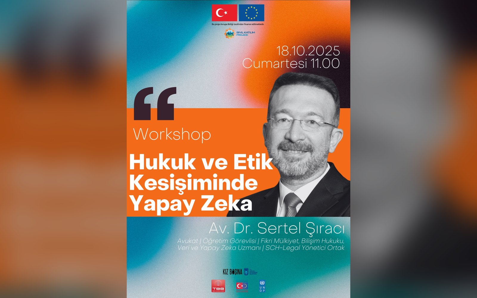 "Hukuk ve Etik Kesişiminde Yapay Zeka" atölyesi afişi, Kız Başına Genç Yetenek Geliştirme Programı, 18 Ekim 2025